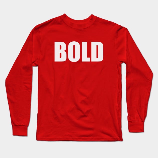 bold Long Sleeve T-Shirt by thedesignleague